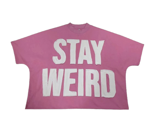 "Stay Weird" Shirt Pink